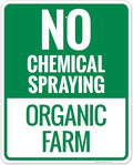 No Chemical Spraying Organic Farm Sign, 24x30 Inches, Rust Free .063 Aluminum, Fade Resistant, Made in USA