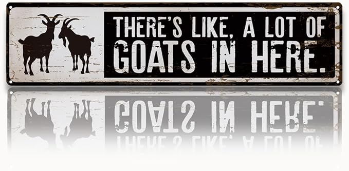 Funny Goat Metal Signs, There's Like A Lot Of Goats in Here Sign 15.8x4 inches, Homestead Goats Sign, Decorative Wall Plaque, Outdoor Signs for Home Garden Yard Decor, Gift for Goat Keeper