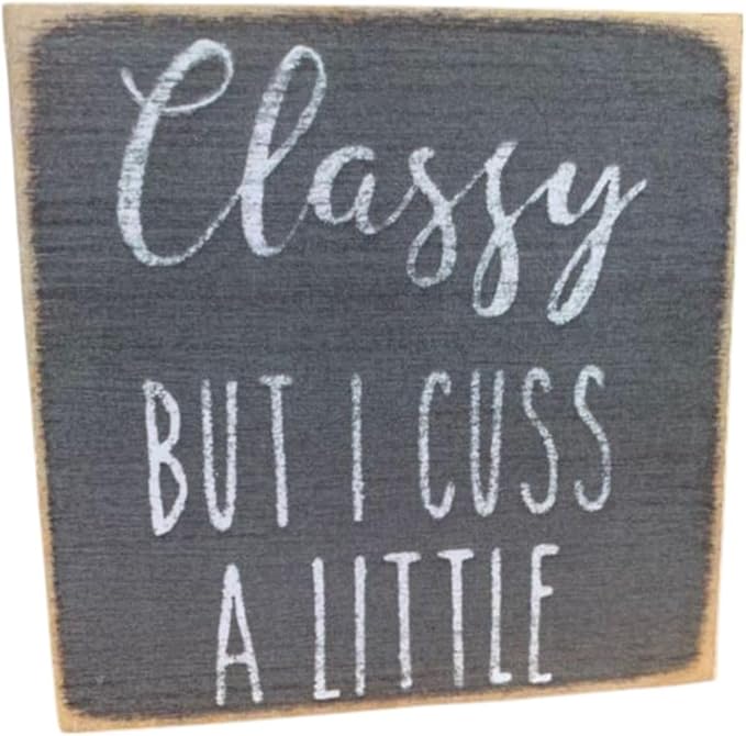 Farmisms 4x4 Inspirational Wooden Rustic Country Signs for Country Farm Living –Classy But I Curse A Little