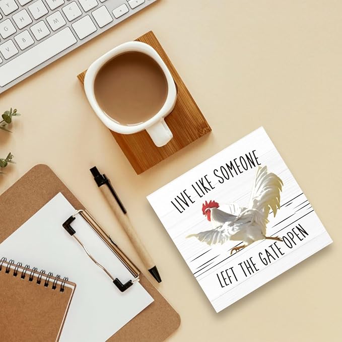 Chicken Decor Sign Gifts - Live Like Someone Left The Gate Open - Wooden Box Sign for Home Farm House Kitchen Bathroom Bedroom (5x5 Inches)