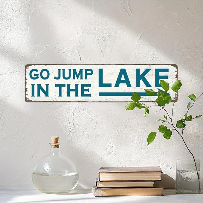 Go Jump in the Lake Metal Tin Sign Rustic Teal Lake Decor Wall Hanging for Farmhouse Lake House Bathroom Bedroom Entryway Vintage Style Wall Art 4x16 Inch