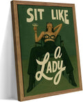 Framed Feminist Wall Art, Vintage Sit Like a Lady Green Wall Decor, Bold Girl Power Feminine Poster Print, Retro Empowering Female Canvas Painting Aesthetic for Bedroom Dorm 12x16 inch