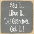 Farmisms 5x5 Inspirational Wooden Rustic Country Signs for Country Farm Living –Saw it... Liked it... Told Grandma... Got it!