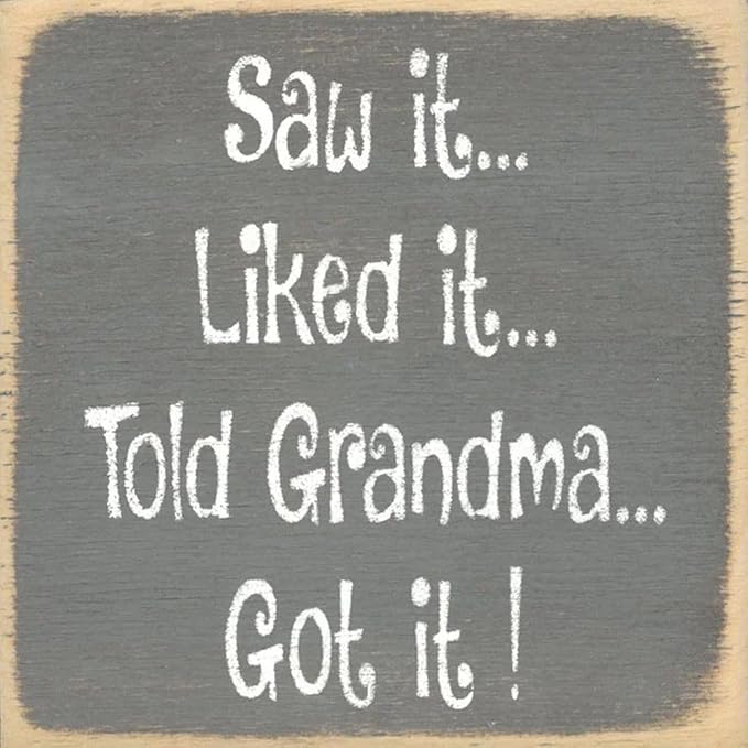 Farmisms 5x5 Inspirational Wooden Rustic Country Signs for Country Farm Living –Saw it... Liked it... Told Grandma... Got it!
