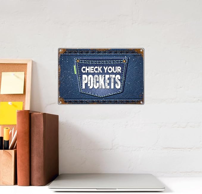Check Your Pockets Metal Sign 12 x 8 Inch Retro Wall Decor For Laundry Room Utility Entryway Vintage Tin Art Home Decoration Indoor Outdoor Kitchen Aluminum