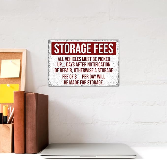 Storage Fees All Vehicles Repair Notice Metal Sign 12 x 8 Inch Garage Shop Auto Warning Wall Decor Art Kitchen Indoor Vintage Home Outdoor Aluminum