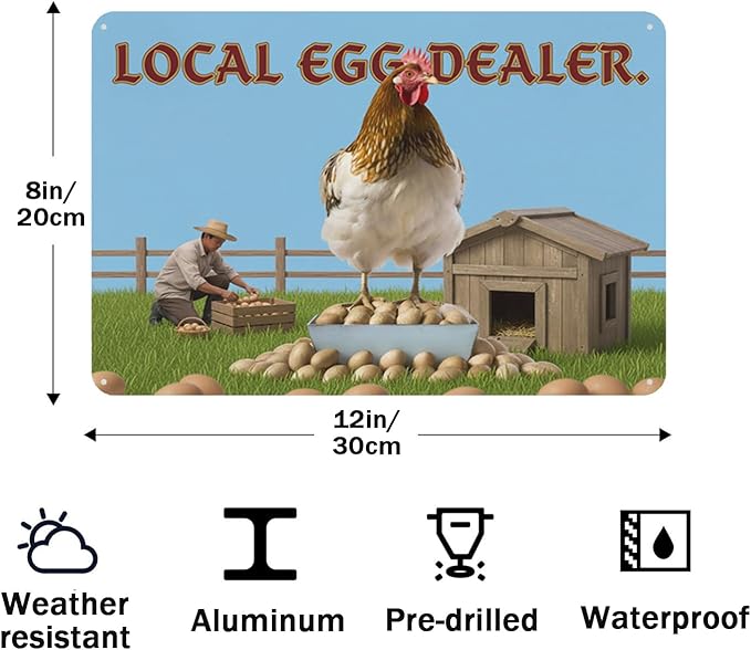 Local Egg Dealer Funny Chicken Coop Sign Farm Fresh Eggs Aluminum Sign Humorous Poultry Farm Decor Gift for Chicken Lovers Rustic Metal Sign 8x12 Inches Style-08