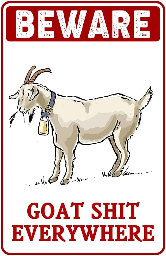 Beware Goat Shit Everywhere Sign Keep Goat The Close Signs Funny Metal Signs For Outside Goat Decor Goat House Sign Vintage Metal Tin Signs 8x12 Inch