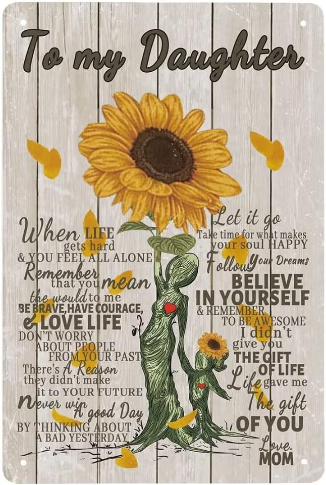 Sunflower Poster Art to My Daughter Life 8x12 Inch Gave Me The Gift of You Love Mom Metal Tin Sign Wall Decor