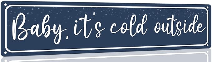 Baby,It's Cold Outside Metal Tin Sign Christmas Plaque Sign Winter Decoration Vintage Wall Decoration Home Bar Kitchen Cafe Bar Farmhouse Wall Art Sign 4x16 Inch