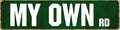 My Own Rd Metal Street Sign 4x16in Funny Vintage Plaque for Garage Man Cave Wall Decor Rustic Home Farm Outdoor Art