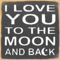 Farmisms 5x5 Inspirational Wooden Rustic Country Signs for Country Farm Living –I Love You to The Moon and Back