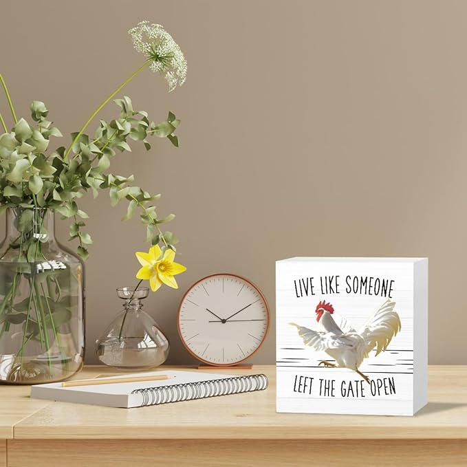 Chicken Decor Sign Gifts - Live Like Someone Left The Gate Open - Wooden Box Sign for Home Farm House Kitchen Bathroom Bedroom (5x5 Inches)