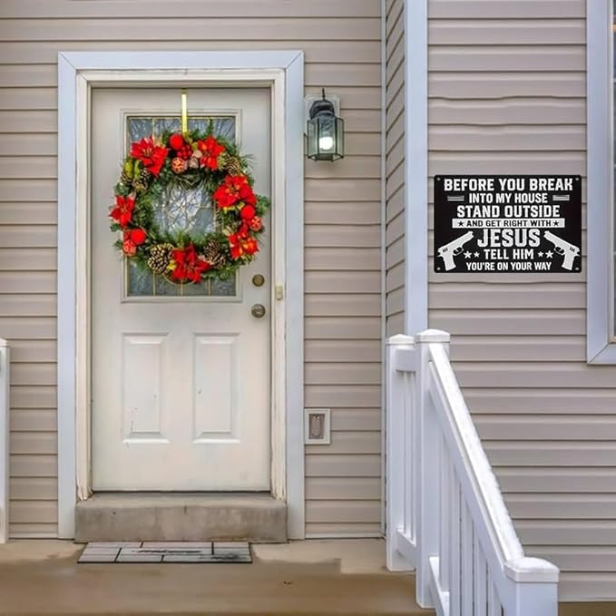 No Trespassing Metal Signs- Before You Break Into My House Stand Outside Get Right with Jesus Tell Him You're On Your Way, Funny Metal Signs 8x12 Inch