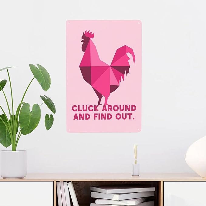 Funny Chicken Sign Cluck Around and Find Out Sign For Farmhouse Decor Chicken Coop Accessories 8x12 in (pink-chicken)