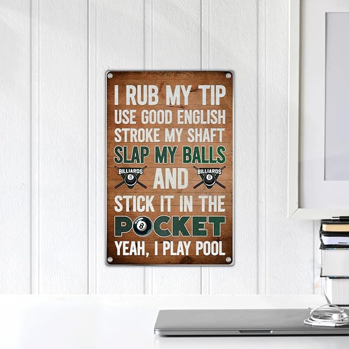 I Rub My Tip Funny Billiards Metal Sign Pool Room Decor Man Cave Bar Game Wall Art Table Accessories Humor Poster 8 x 12 Inch Vintage Home Indoor Aluminum Outdoor Kitchen