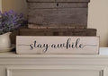 Rustic Wood Plaque Stay Awhile Sign - Living Room Wall Decor -Primitive Signs - Farmhouse Decor -Welcome Sign-Entryway Wooden Signs With Sayings 4" x 16"