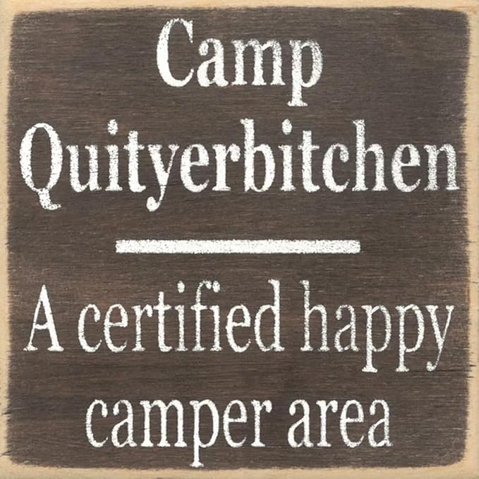 Farmisms 5x5 Inspirational Wooden Rustic Country Signs for Country Farm Living –Camp Quityerbitchen A Certified Happy Camper Area. 5×5 Inches (Quit Your Bitching)