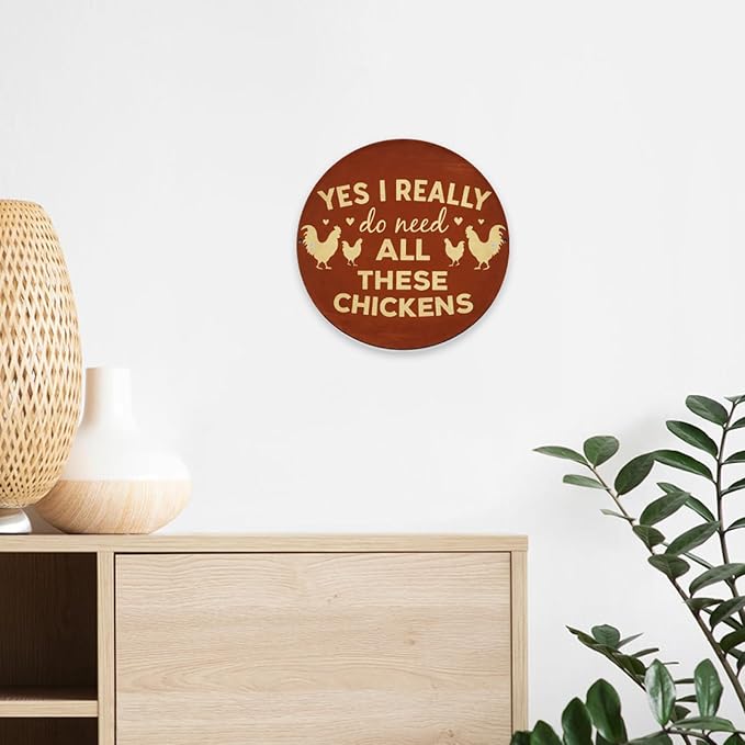 Yes I Really Do Need All Those Chickens Round Metal Signs Chickens Coop Funny Metal Sign Chicken Lovers Novelty Birthday Gift for Coop, Hen House Home Decor