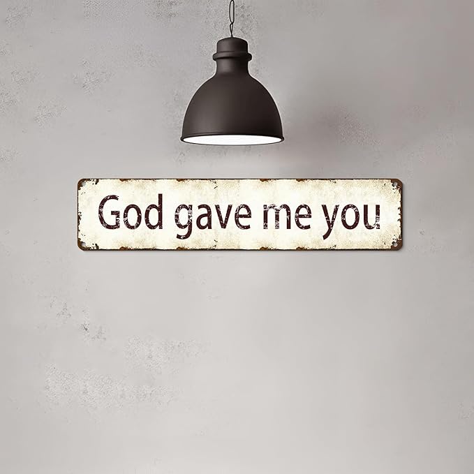 God Gave Me You Tin Sign 4x16 Inch - Vintage Religious Wall Decor for Home, Church, Farmhouse - Rustproof Christian Gift for Wedding, Anniversary - Inspirational Scripture Metal Art (Antique Finish)