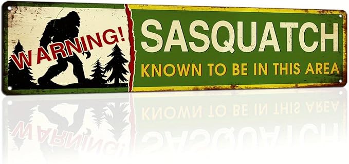 Sasquatch Warning! Metal Tin Sign Vintage Rustic Wall Decor for Cabin Bar Game Room Man Cave Outdoors 4x16 Inch