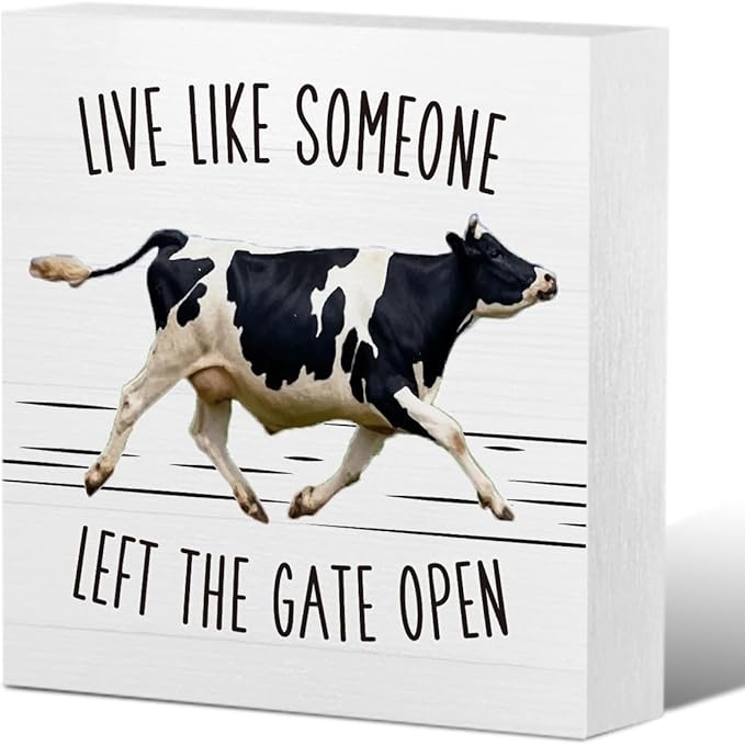 Cow Decor Sign Gifts - Live Like Someone Left The Gate Open - Wooden Box Sign for Home Farm House Kitchen Bathroom Bedroom (5x5 Inches)