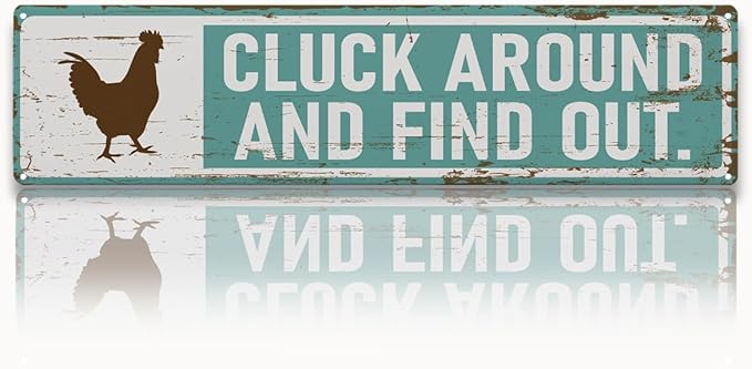 Rustic Farmhouse Style Chicken Coop Sign, Metal Outdoor Chicken House Signs, Cluck around and find out Signs, Retro Metal Tin Sign, Farmhouse Decor, Backyard Hen House Gift 15.8x4 Inch