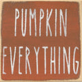 Farmisms 4x4 Inspirational Wooden Rustic Country Signs for Country Farm Living –Pumpkin Everything
