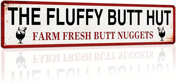 The Fluffy Butt Hut Farm Fresh Butt Nuggets Metal Tin Sign Rustic Retro Wall Decor for Kitchen Farmhouse Bar Restaurant Man Cave 4x16 Inch