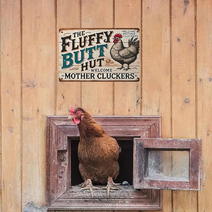 Chicken Coop Accessories Metal Signs -Chicken Coop Fluffy Butt Hut Chicken Tin Signs 8x12 Inch