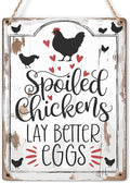 Chicken Gifts Sign Spoiled Chickens Lay Better Eggs Sign Funny Chicken Coop Sign Rustic Style Decor for Home Farm Chicken-Coop Kitchen Country Decor 8x10 Inch