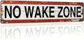 No Wake Zone Metal Tin Sign Rustic Wall Decor for Lake House Boat Dock Waterfront Cabin Beach House 4x16 Inch