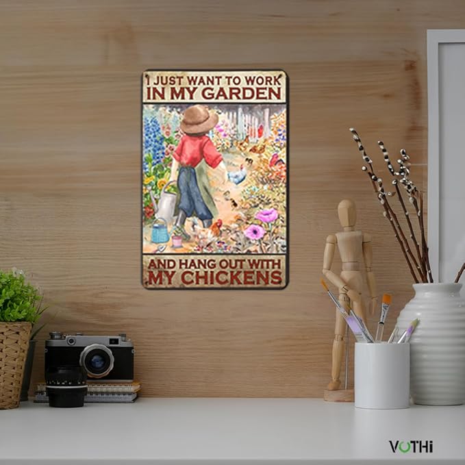 Funny Vintage Chicken Metal Tin Signs;I Just Want To Work In My Garden and Hang Out With My Chickens;for Farmhouse Farm Yard Fence Home Gardening Chicken Coop Sign Outdoor Decor 8x12 In