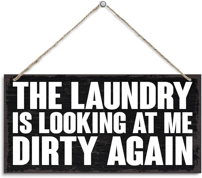 Humor Laundry Room Decor Sign, The Laundry is Looking at Me Dirty Again, Funny Bathroom Sign Wall Decor, Washing Room Decoration with Rope Hanging 12 x 6 Inches