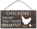 Chickens: The Pet That Poops Breakfast, Farm Sign, 5"x10", Rustic Signs, Fun and Unique Gift, Funny Sign, Home Gift