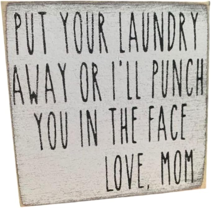 Farmisms 4x4 Inspirational Wooden Rustic Country Signs for Country Farm Living –Put Your Laundry Away or I’ll Punch You in Your Face Love, Mom