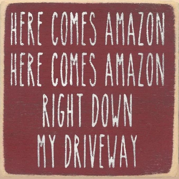 Farmisms 4x4 Inspirational Wooden Rustic Country Signs for Country Farm Living –Here Comes Amazon, Here Comes Amazon, Right Down My Driveway