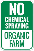 No Chemical Spraying Organic Farm Sign, 12x18 Inches, Rust Free .063 Aluminum, Fade Resistant, Made in USA