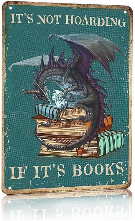 Vintage Dragon Tin Metal Sign "It's Not Hoarding If It's Books", Fantasy Book Lover Wall Art Decor, Great Gifts for Book Lovers,Library, Office, Bookstore, Cafe & Home Bookshelf, 8x12 Inch(Blue)