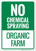 No Chemical Spraying Organic Farm Sign, 10x14 Inches, Rust Free .040 Aluminum, Fade Resistant, Made in USA