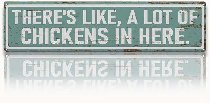 Rustic Farmhouse Style Chicken Coop Sign, Metal Outdoor Chicken House Signs, There's like a lot of chickens in here, Retro Metal Tin Sign, Farmhouse Decor, Backyard Hen House Gift 15.8x4 Inch
