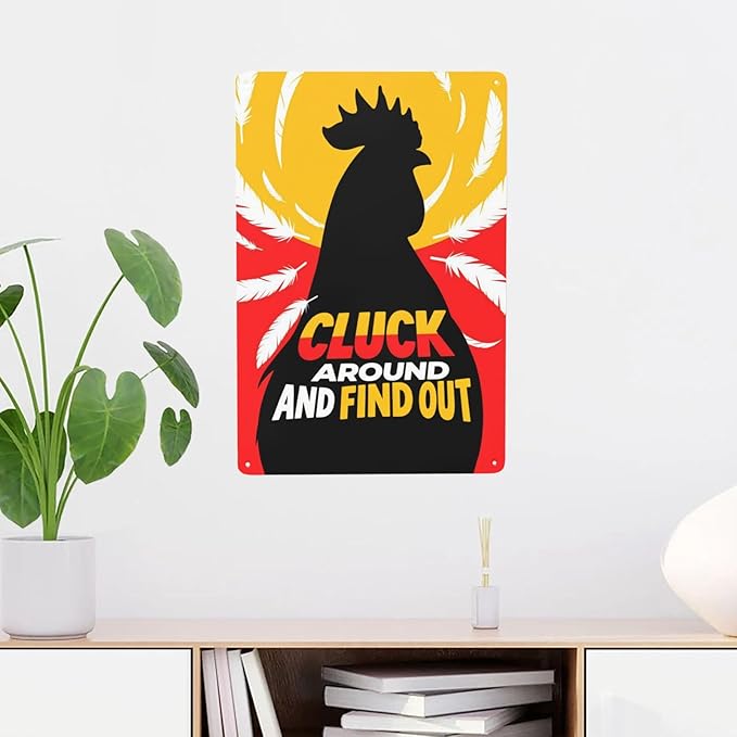 Funny Chicken Sign Cluck Around and Find Out Sign For Farmhouse Decor Chicken Coop Accessories 8x12 in (red-yellow-chicken)