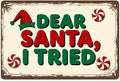Dear Santa I Tried Tin Sign Vintage Christmas Santa Metal Sign Print Aesthetic for Garden Yard Bar Porch Home Bedroom Kitchen Wall Decor Gift 8 X 12 in