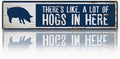 Hogs Metal Signs for Outdoor, There's Like A Lot Of Hogs in Here Sign 15.8x4 inches, Funny Pig Sign, Decor, Decorative Wall Plaque for Farm, Home, or Garden, Pigs Owner Gift