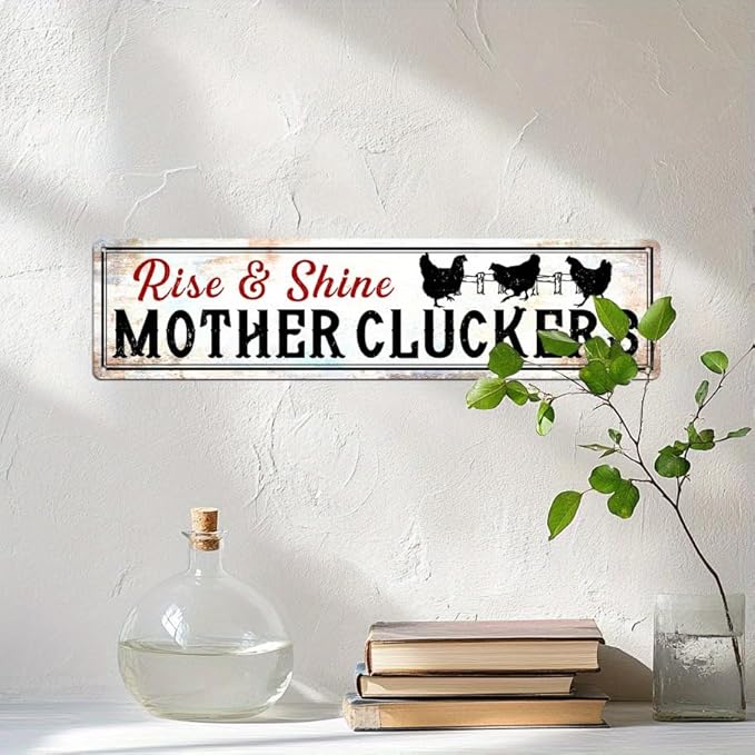 Rise & Shine Mother Cluckers Metal Tin Sign Farmhouse Wall Decor for Kitchen Farmhouse Entryway Living Room Bedroom 4x16 Inch