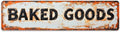 Vintage Style Kitchen Decor 'Baked Goods' Metal Sign, 16x4 Inch - Distressed Finish Decorative Sign For Home, Kitchen, Cafe, Pubs Wall/Gate Hanging Plaque, Christmas Decor