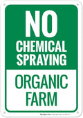 No Chemical Spraying Organic Farm Sign, 10x7 Inches, 55 mil Thick HDPS (high Density polystyrene), Made in USA