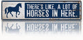 Horse Metal Signs for Outdoor, There's Like A Lot Of Horses in Here Sign, 15.8x4 inches, Decorative Aluminum Wall Plaque, Farm Decor, Funny Horse Lover Home Decor, Horses Owner Gift