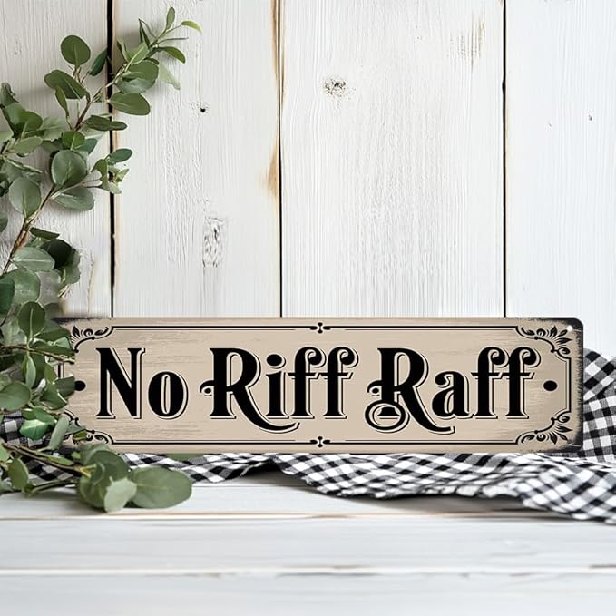 Rustic Novelty Room Decorative Sign - ''No Riff Raff'' Metal Sign, 16x4 Inch - Vintage Art Sign For Home, Bathroom, Yard, Bar or Cafe, Garage Hanging Decor, Room Decor