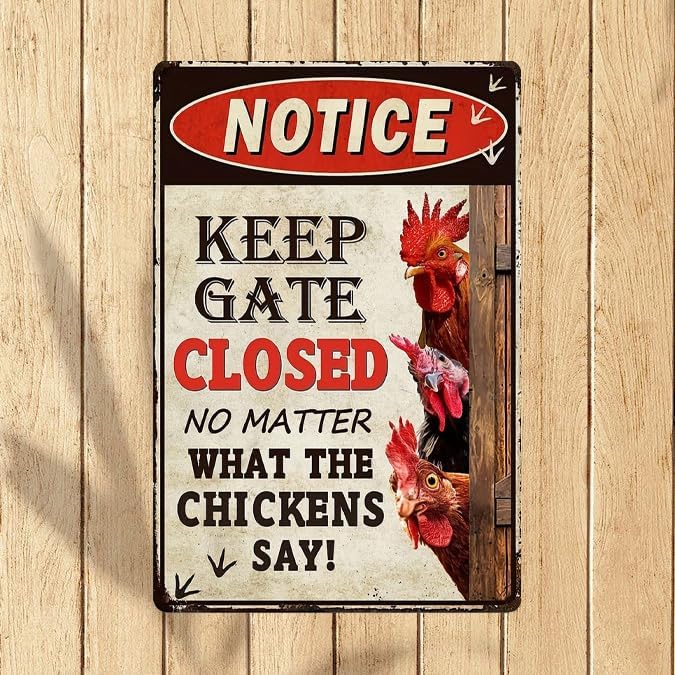 Retro Funny Chicken Tin Sign,Vintage Chicken Coop Notice Metal Poster, Farm Wall Art Decor for Outdoor Home Fence Kitchen Bedroom,Gifts 8×12 Inches (KEEP GATE CLOSED)